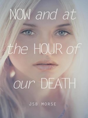 cover image of Now and at the Hour of Our Death